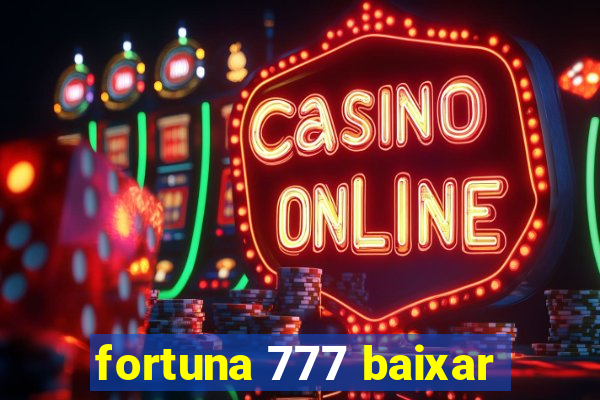 fortuna 777 baixar